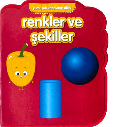 Yumuşak Kitaplarım Serisi - Renkler ve Şekiller