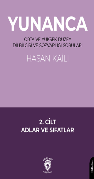 Yunanca - Orta ve Yüksek Düzey Dilbilgisi ve Sözvarlığı Soruları 2. Cilt Adlar ve Sıfatlar