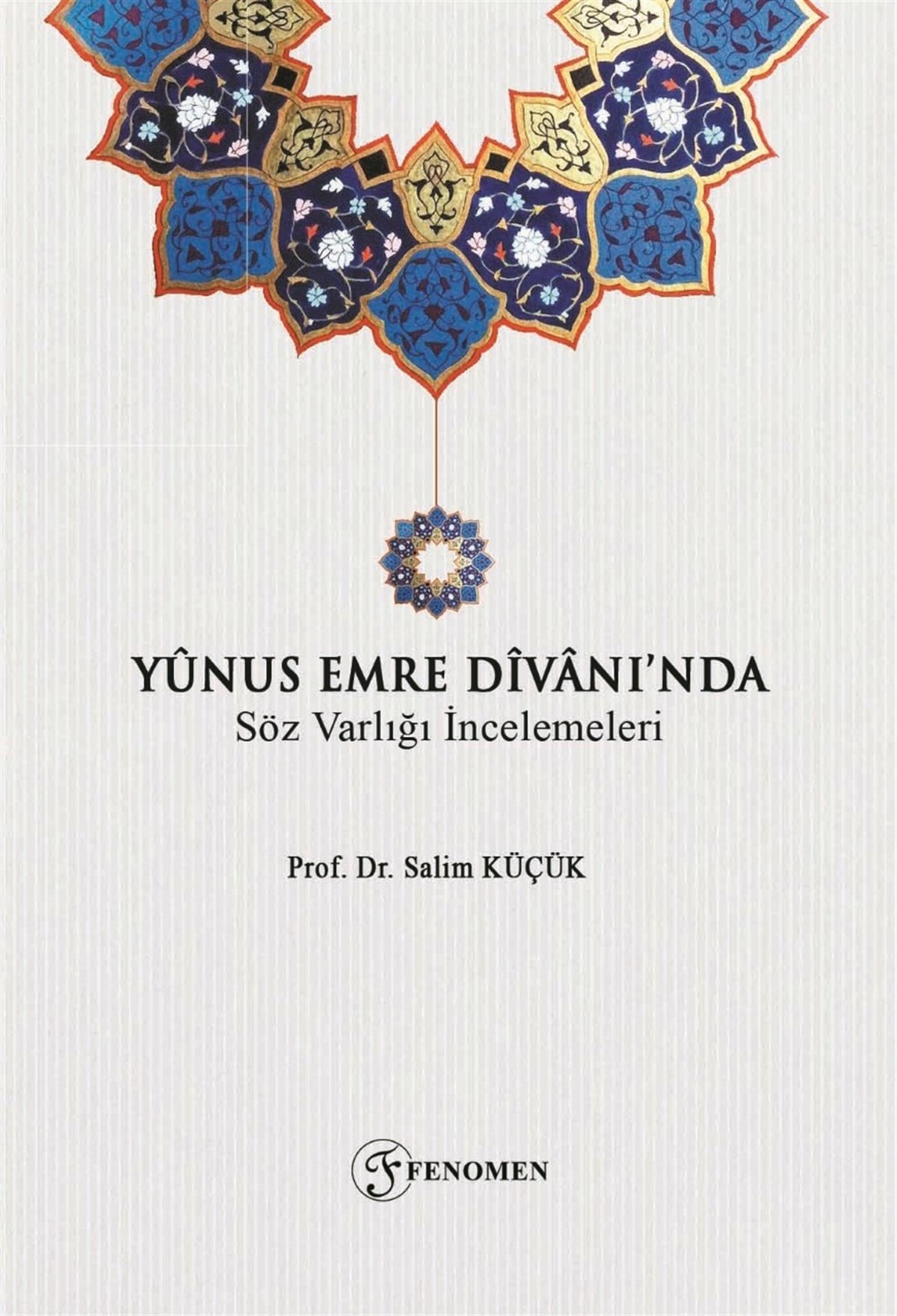 Yunus Emre Divanı'nda Söz Varlığı İncelemeleri