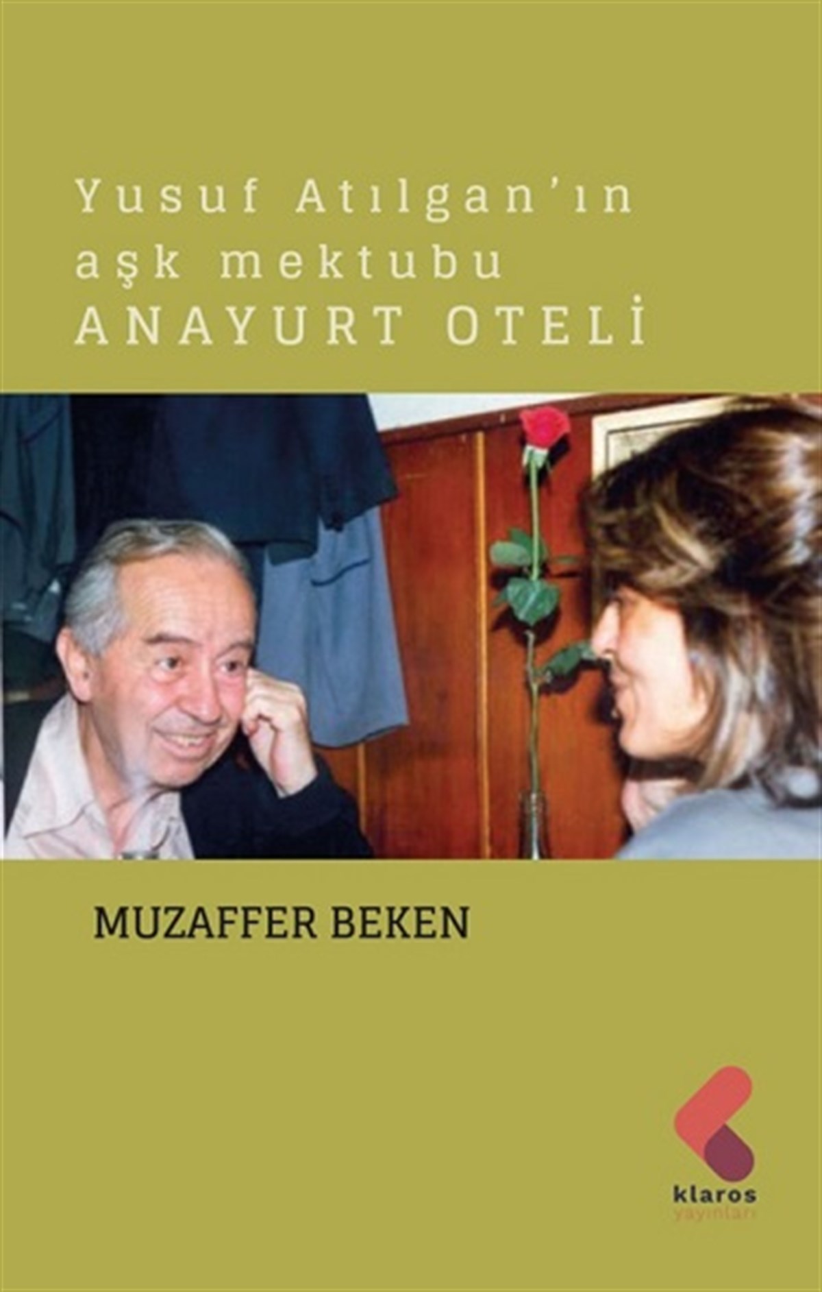 Yusuf Atılgan'ın Aşk Mektubu Anayurt Oteli