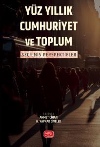 Yüz Yıllık Cumhuriyet ve Toplum - Seçilmiş Perspektifler