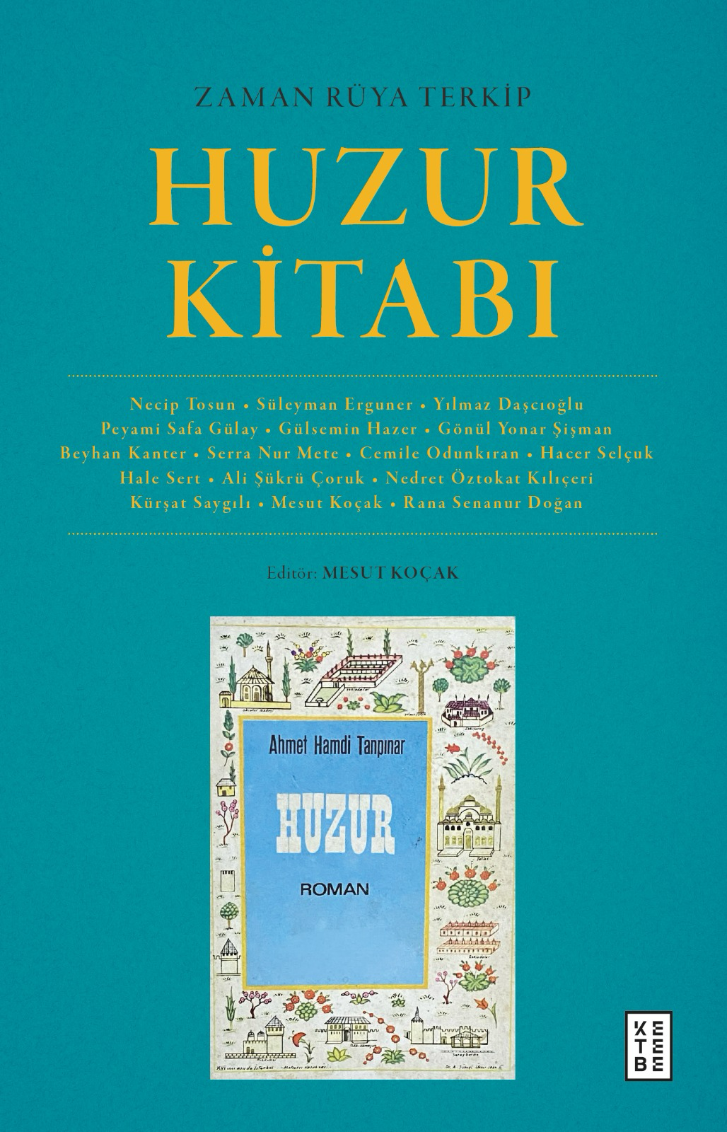 Zaman Rüya Terkip - Huzur Kitabı