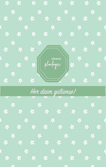 Zamansız Planlayıcı - Her daim gülümse! (Ciltli)