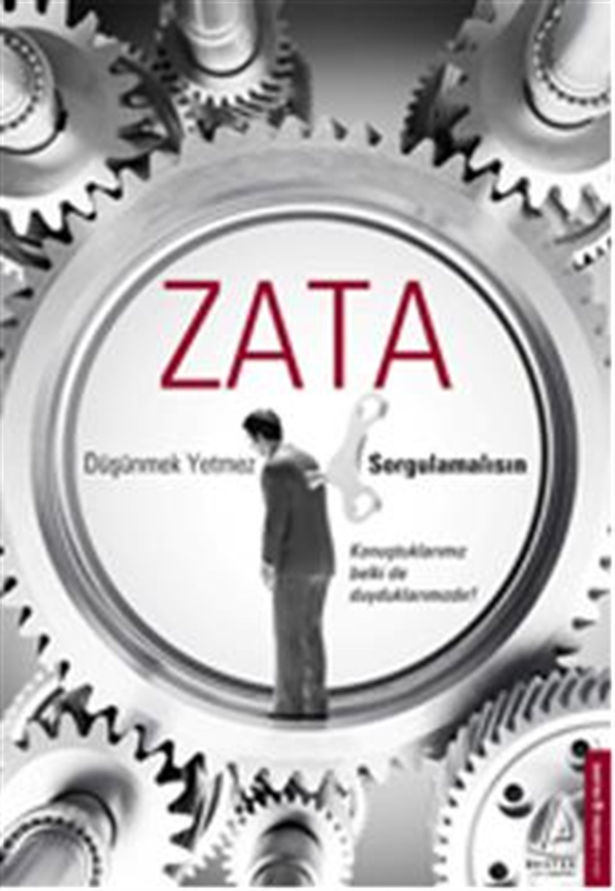 Zata: Düşünmek Yetmez, Sorgulamalısın