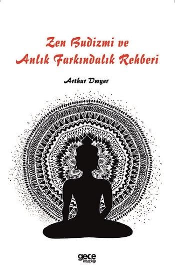 Zen Budizmi ve Anlık Farkındalık