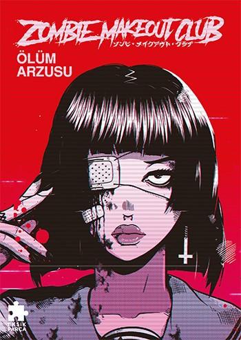 Zombie Makeout Club - Birinci Kitap Ölüm Arzusu