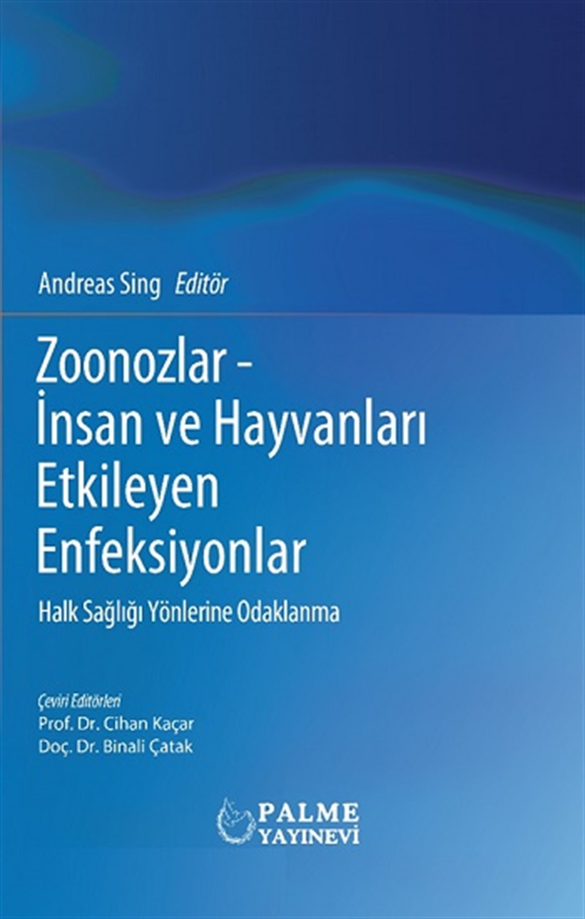 Zoonozlar - İnsan Ve Hayvanları Etkileyen Enfeksiyonlar (Ciltli)