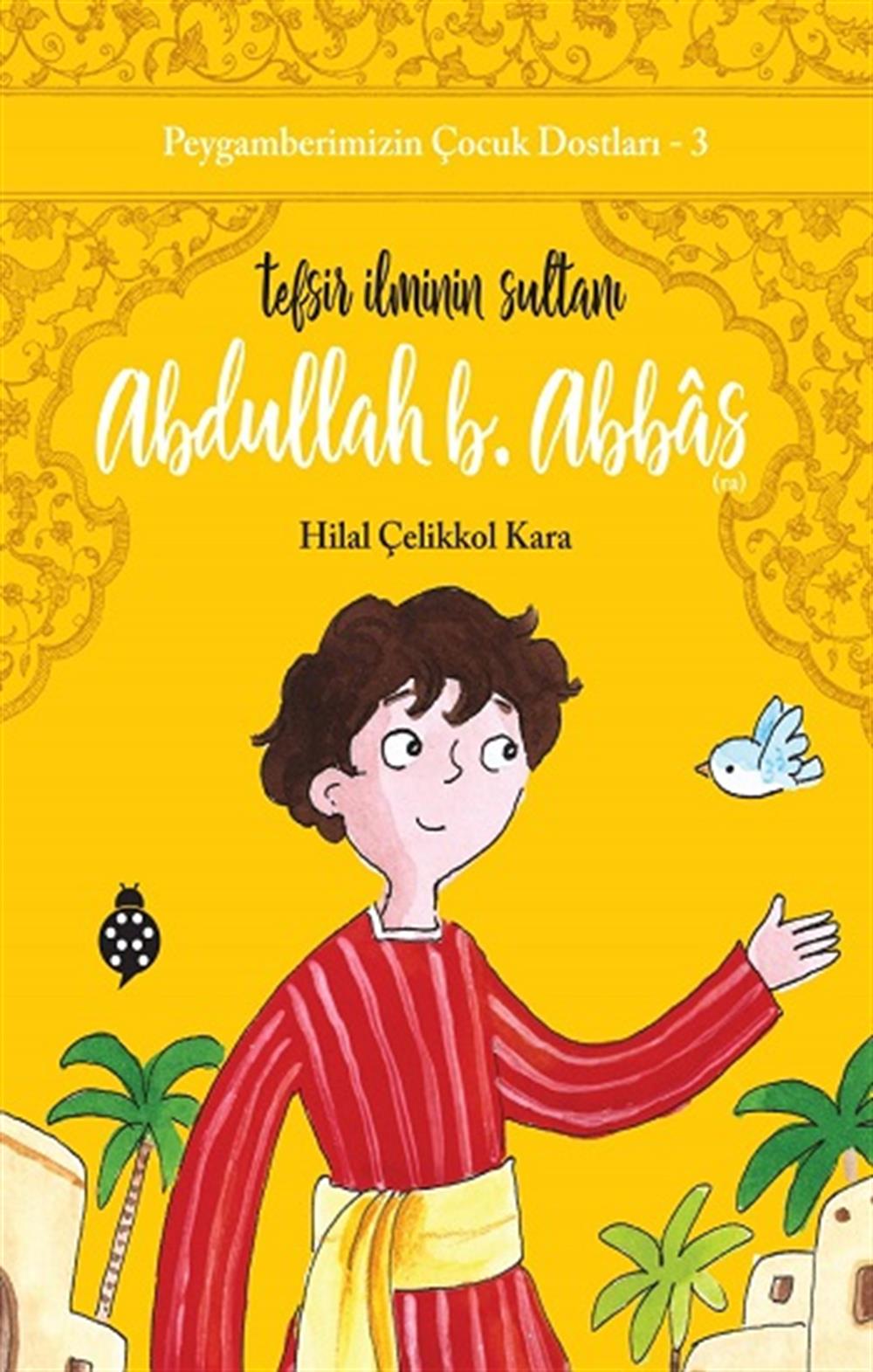 Abdullah B. Abbas / Tefsir İlminin Sultanı