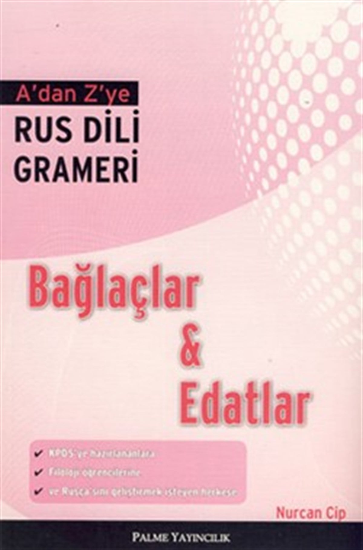 A’DAN Z’YE RUS DİLİ GRAMERİ BAĞLAÇLAR & EDATLAR
