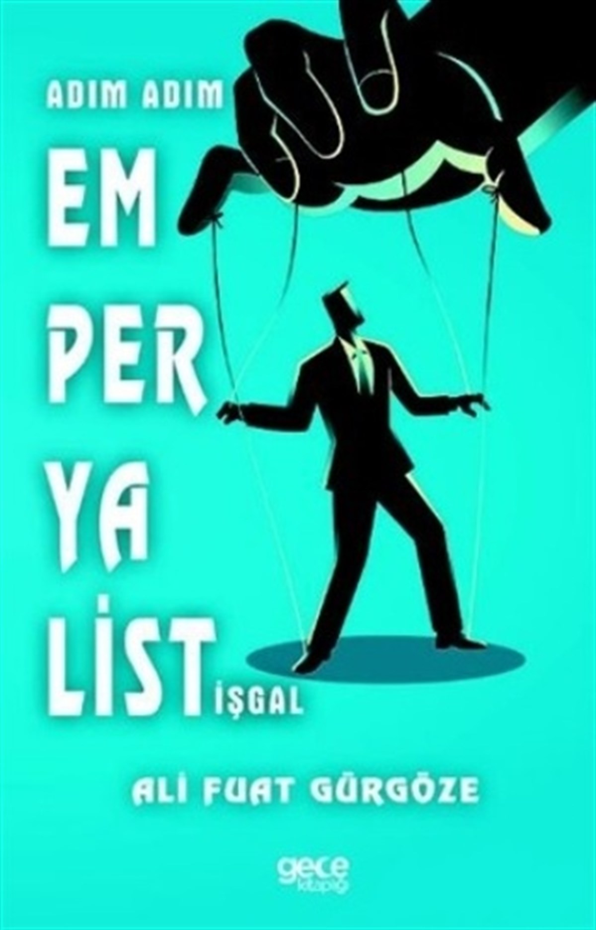 Adım Adım Emperyalist İşgal