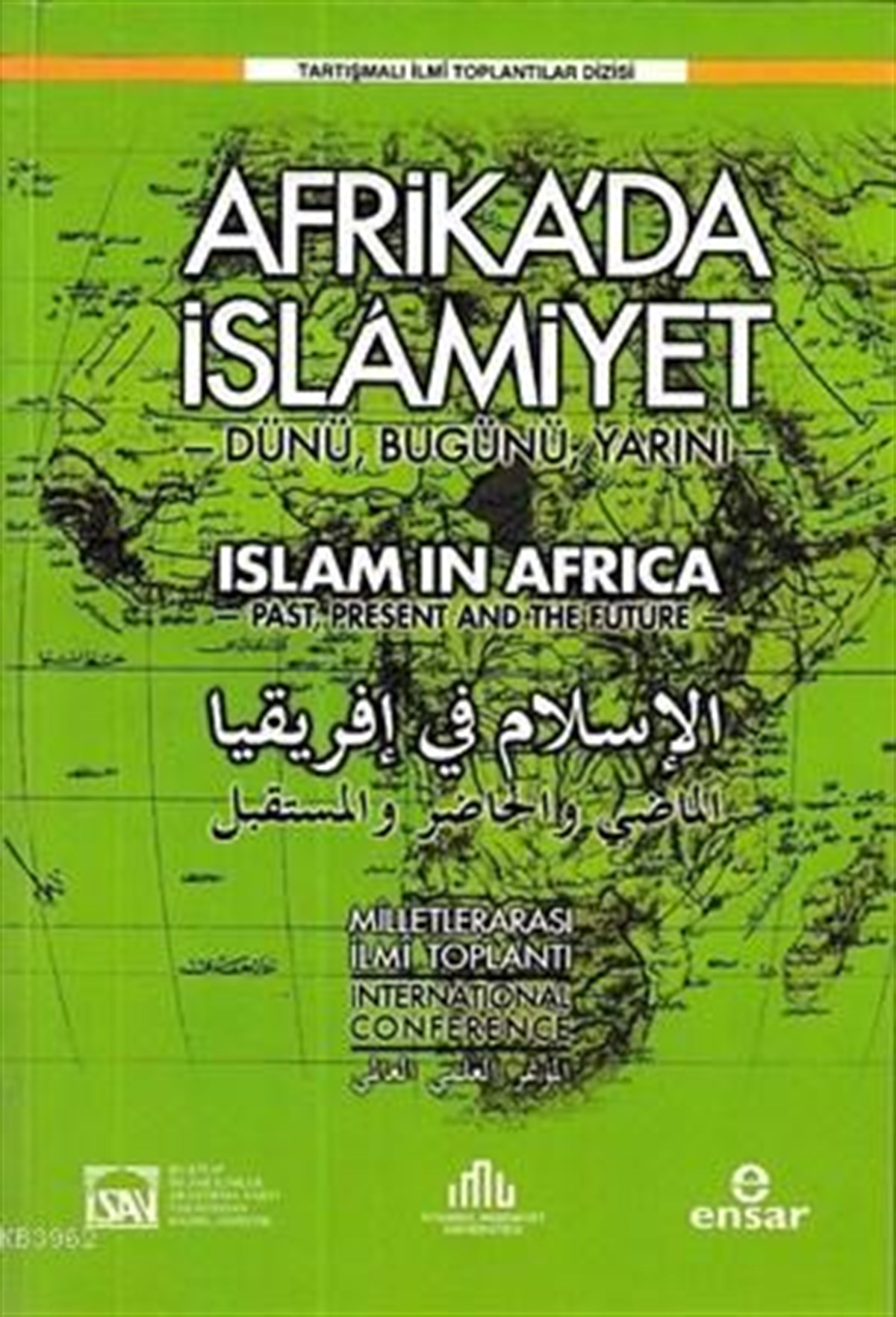 Afrikada İslamiyet Dünü, Bugünü, Yarını