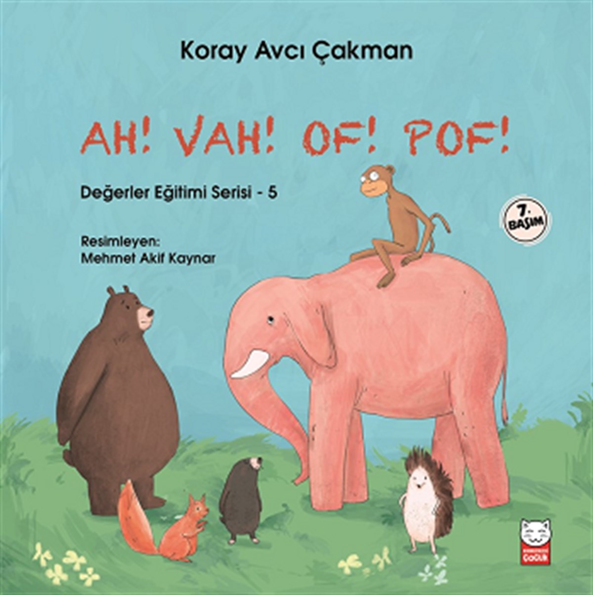 Ah! Vah! Of! Pof! Değerler Eğitimi Serisi 5