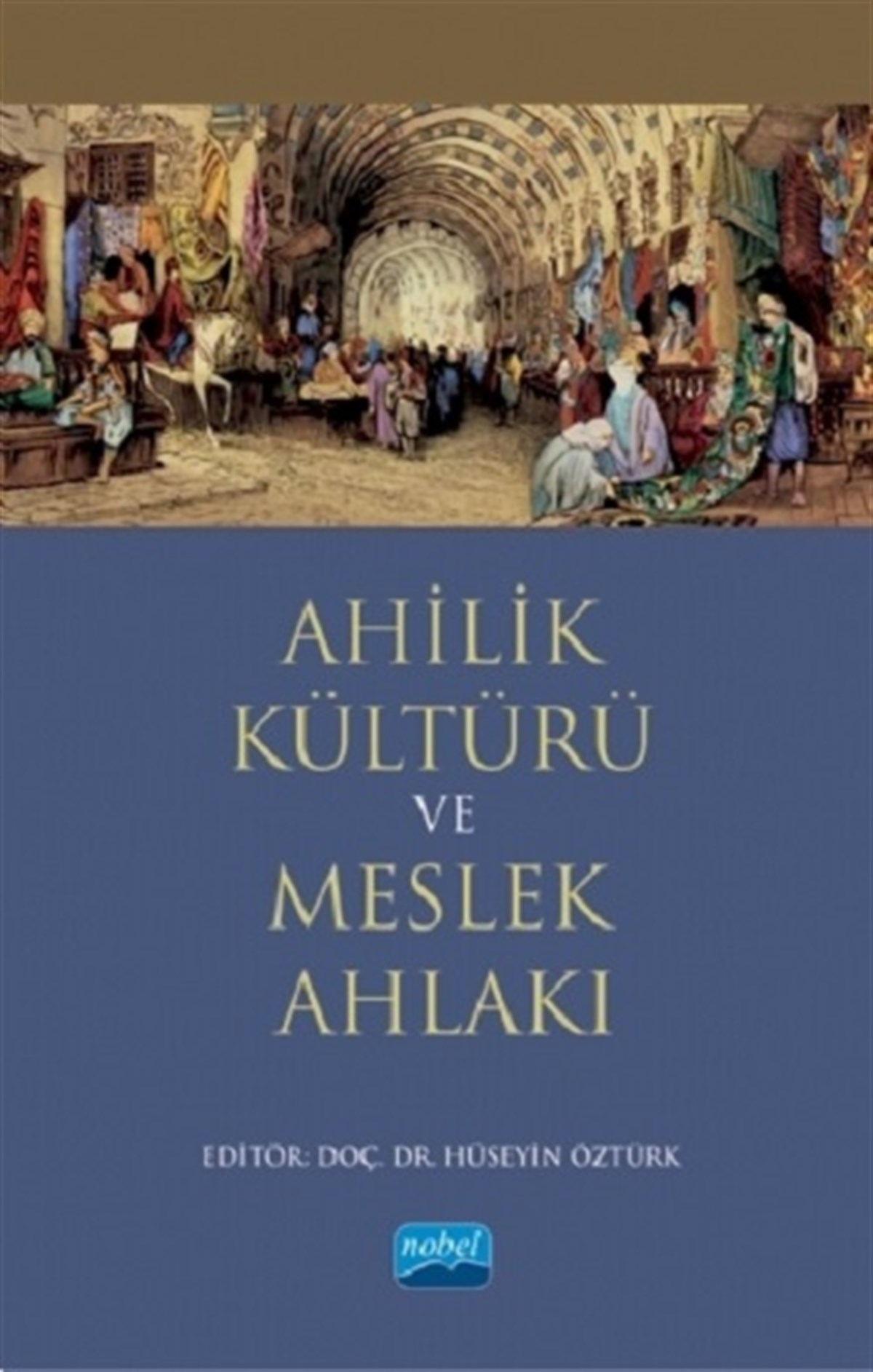 Ahilik Kültürü ve Meslek Ahlakı