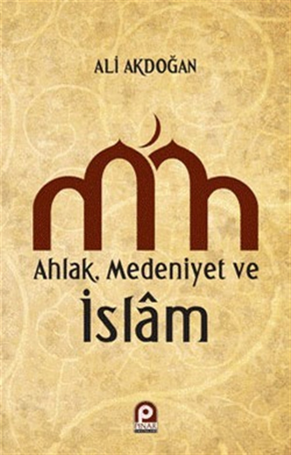 Ahlak, Medeniyet ve İslam