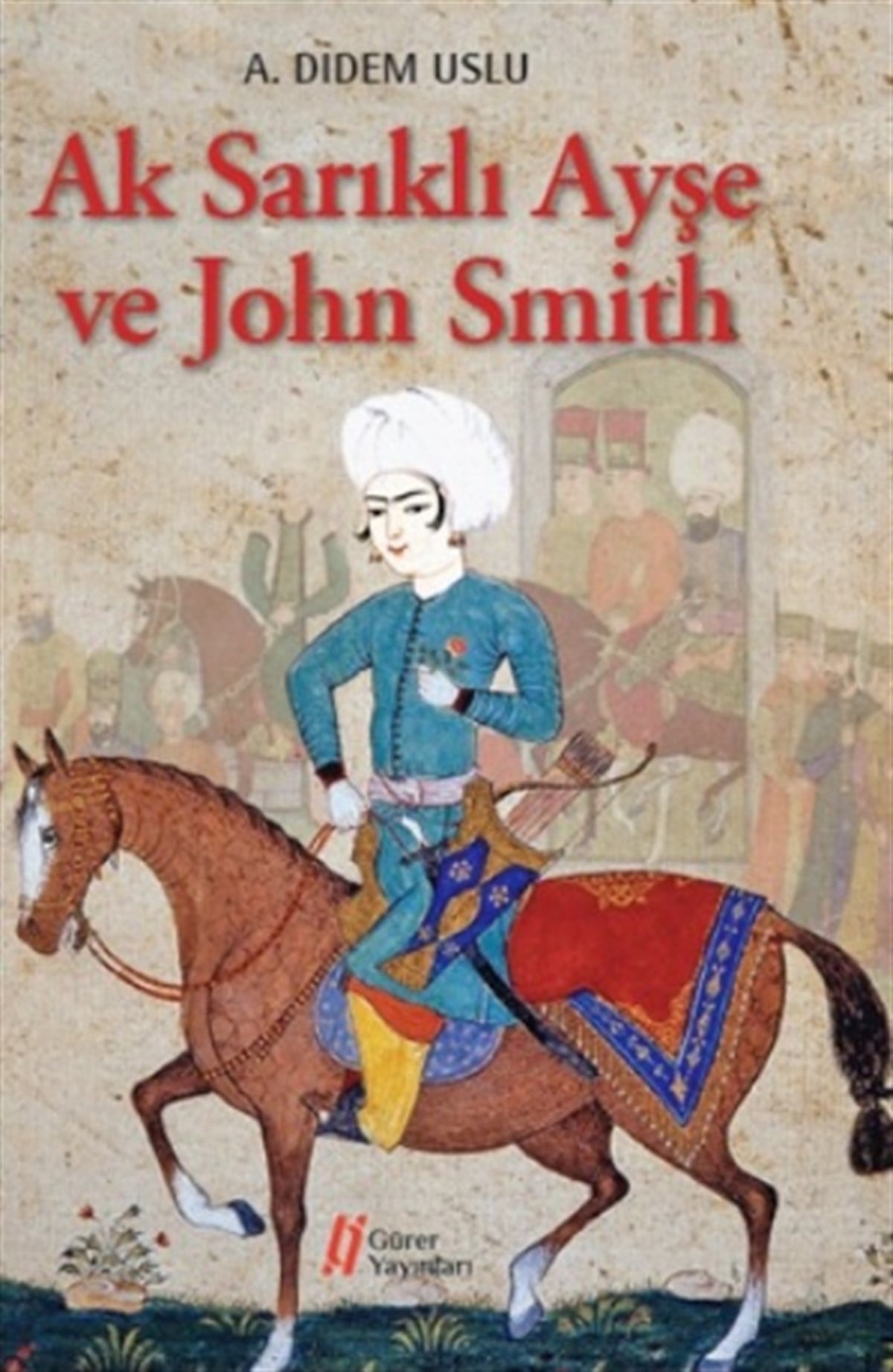 Ak Sarıklı Ayşe ve John Smith