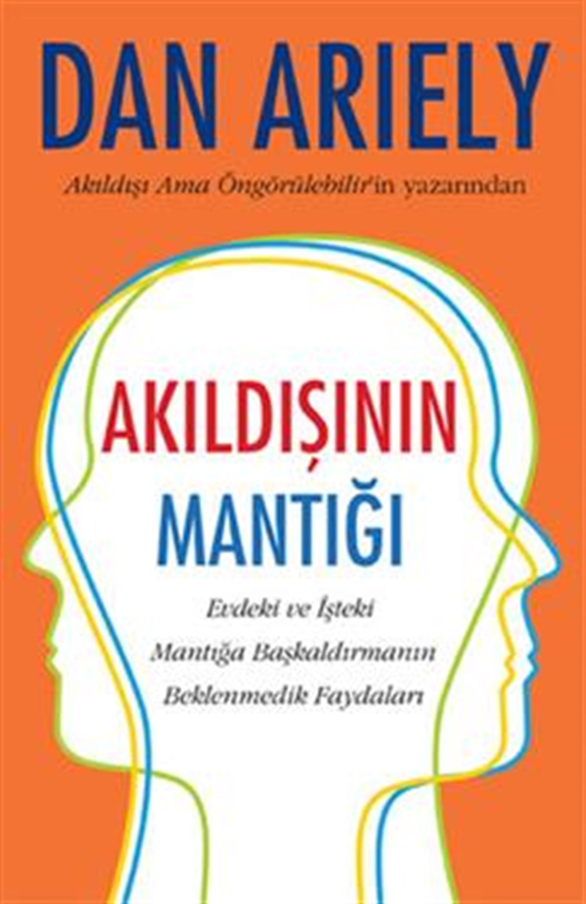 Akıldışının Mantığı