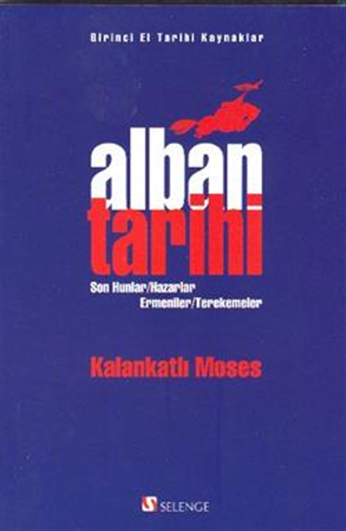 Alban Tarihi Son Hunlar - Hazarlar - Ermeniler - Terekemeler