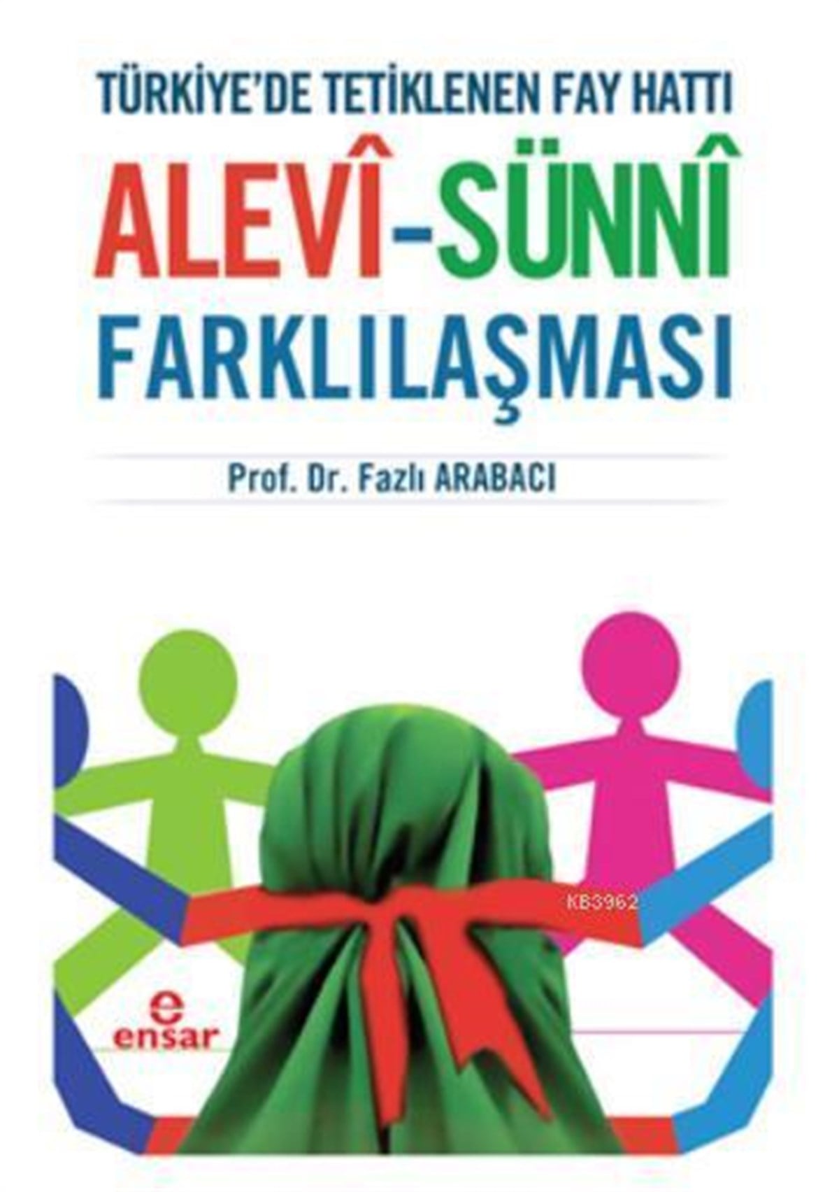 Alevi-Sünni Farklılaşması; Türkiye'de Tetiklenen Fay Hattı