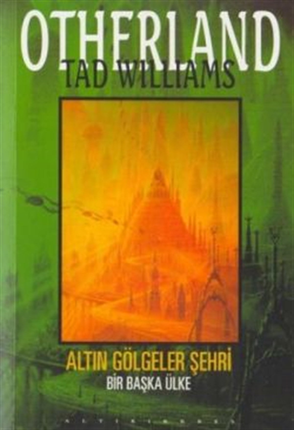 Altın Gölgeler Şehri - Otherland 3. Kitap Başka Bir Ülke