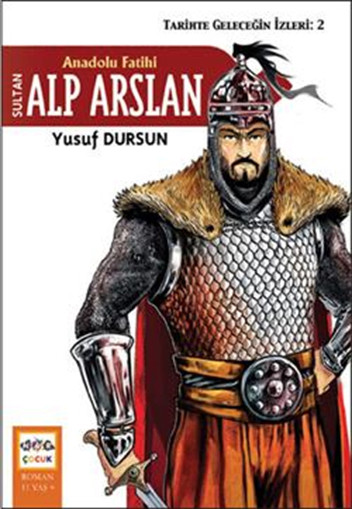 Anadolu Fatihi Alp Arslan