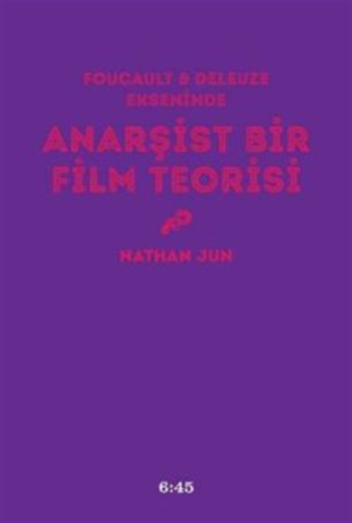 Anarşist Bir Film Teorisi
