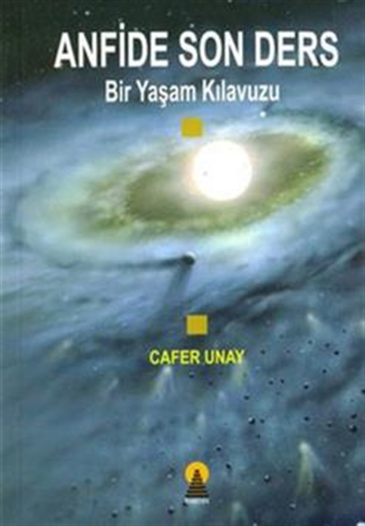Anfide Son Ders -Bir Yaşam Kılavuzu-