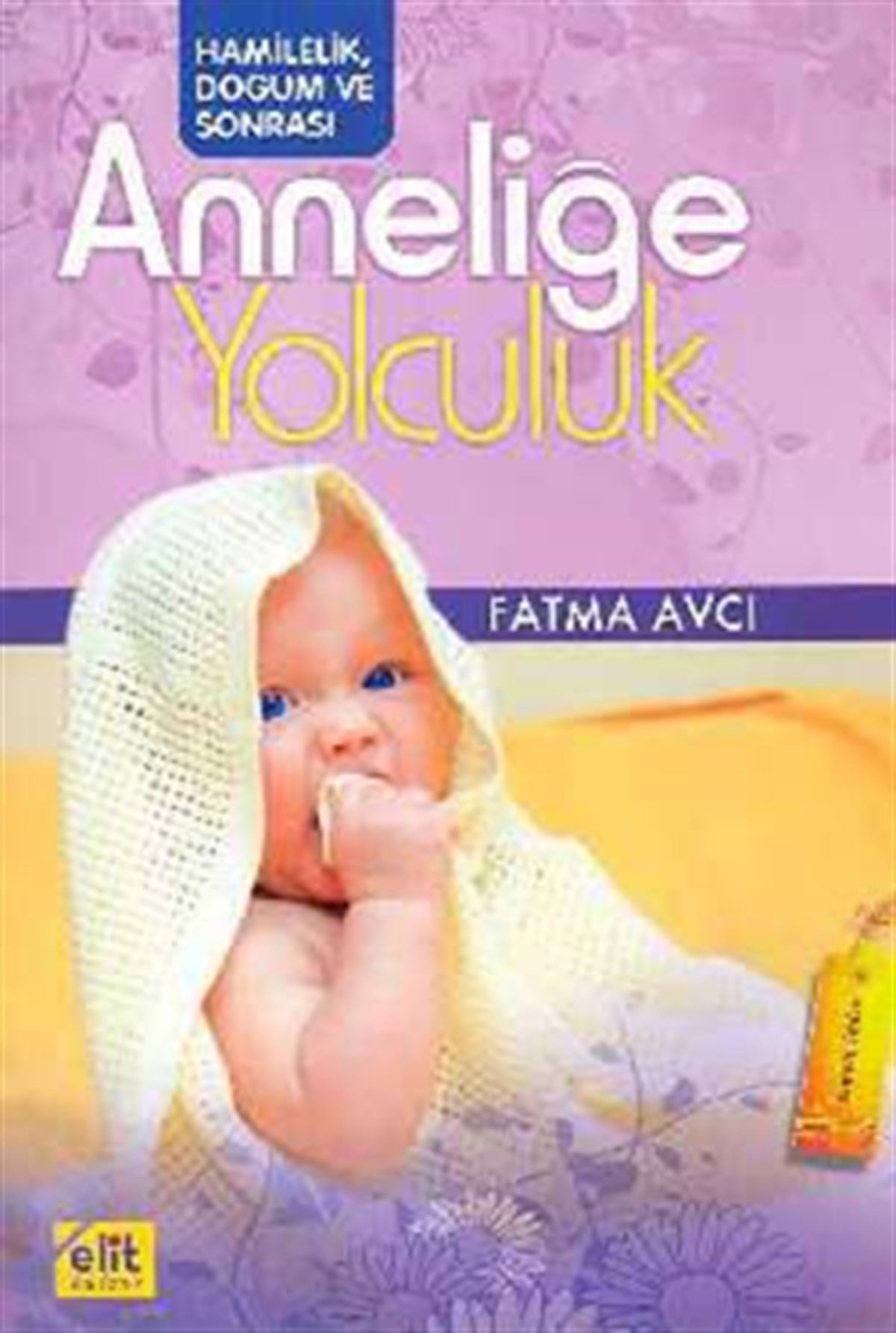 Anneliğe Yolculuk