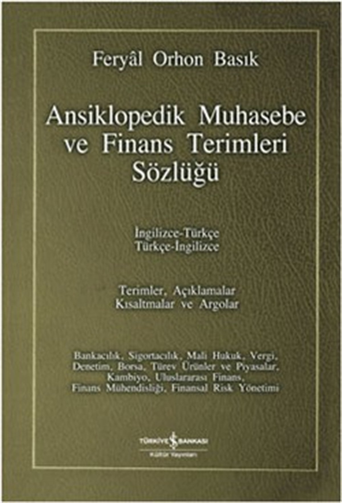 Ansiklopedik Muhasebe ve Finans Terimleri Sözlüğü