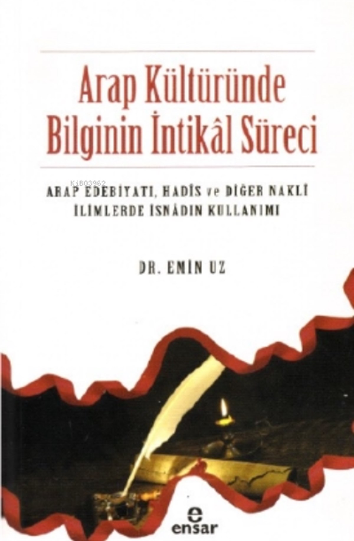 Arap Kültüründe Bilginin İntikal Süreci
