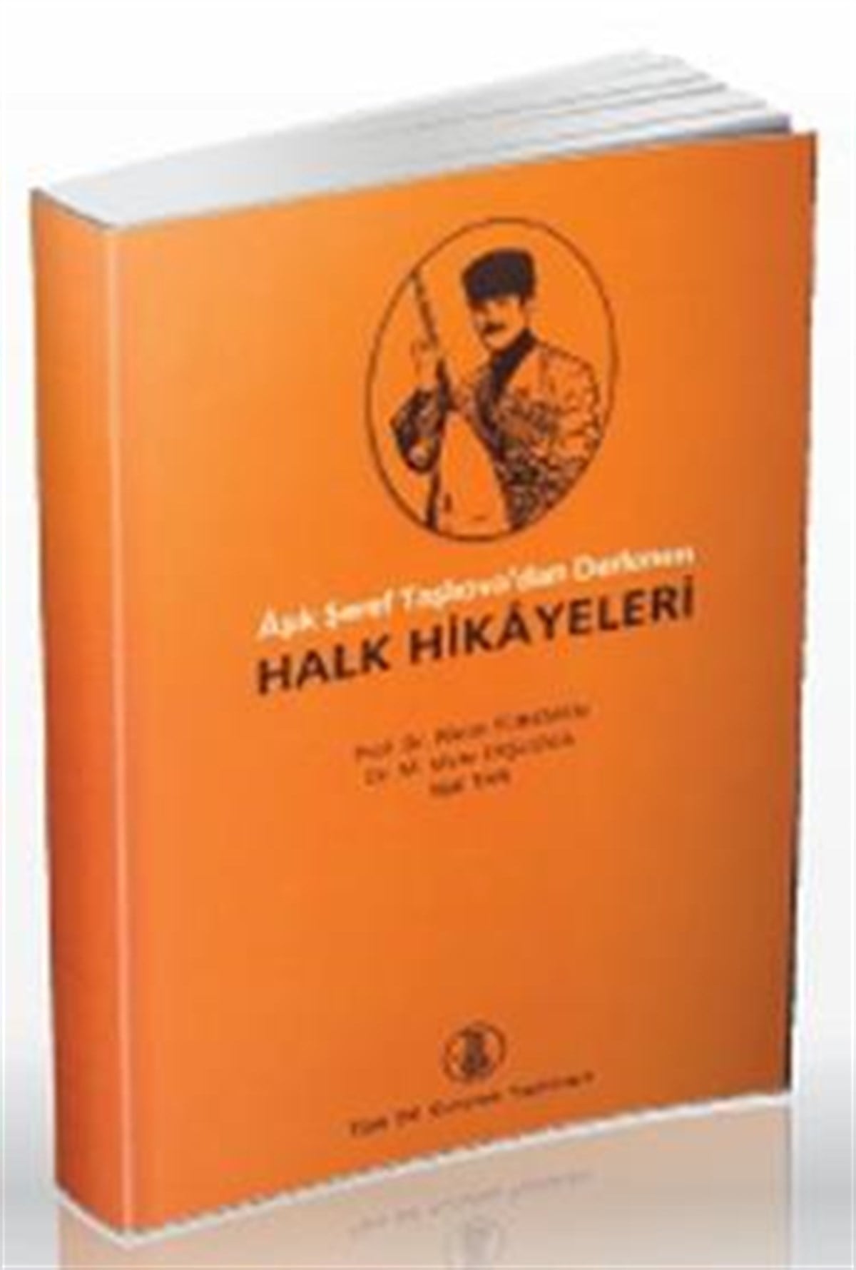 Aşık Şeref Taşlıova’dan Derlenen Halk Hikayeleri