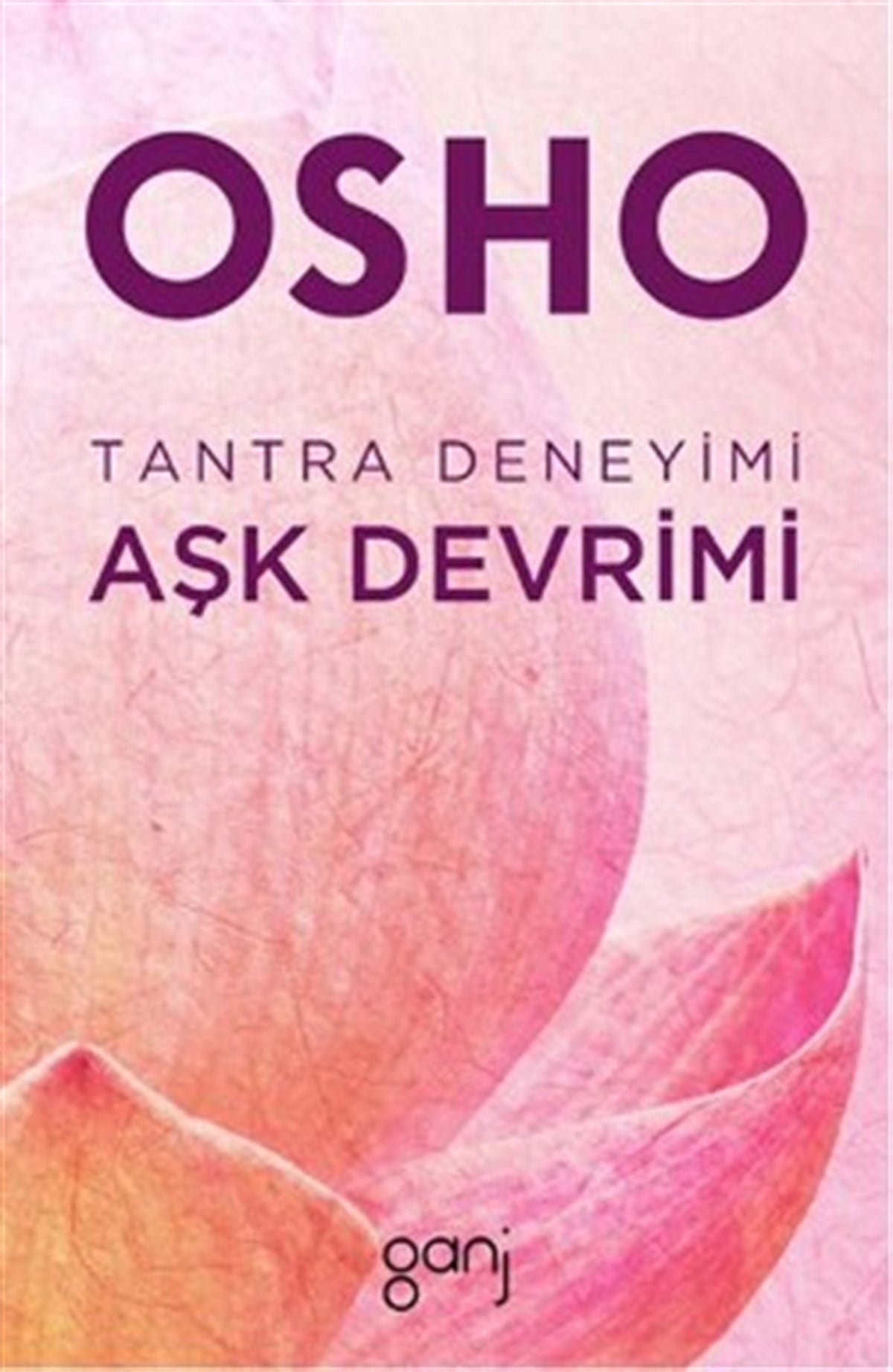 Aşk Devrimi: Tantra Deneyimi