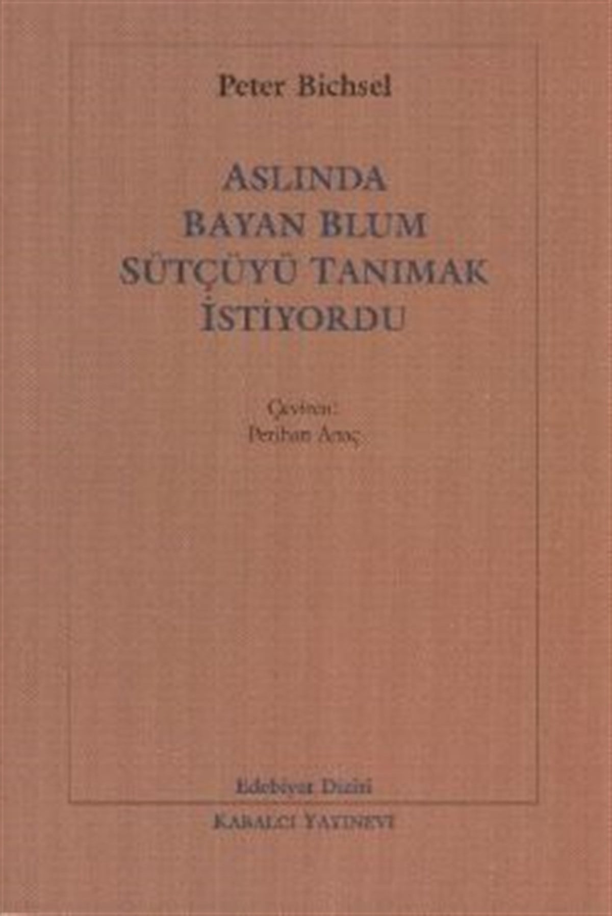 Aslında Bayan Blum Sütçüyü Tanımak İstiyordu