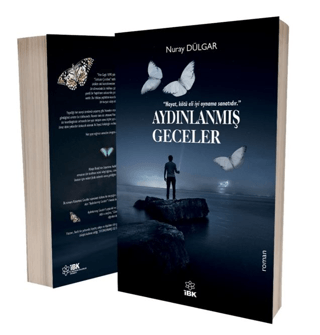 Aydınlanmış Geceler , Nuray Dülgar , İz Bırakan Kalemler , 9786057137135 ,