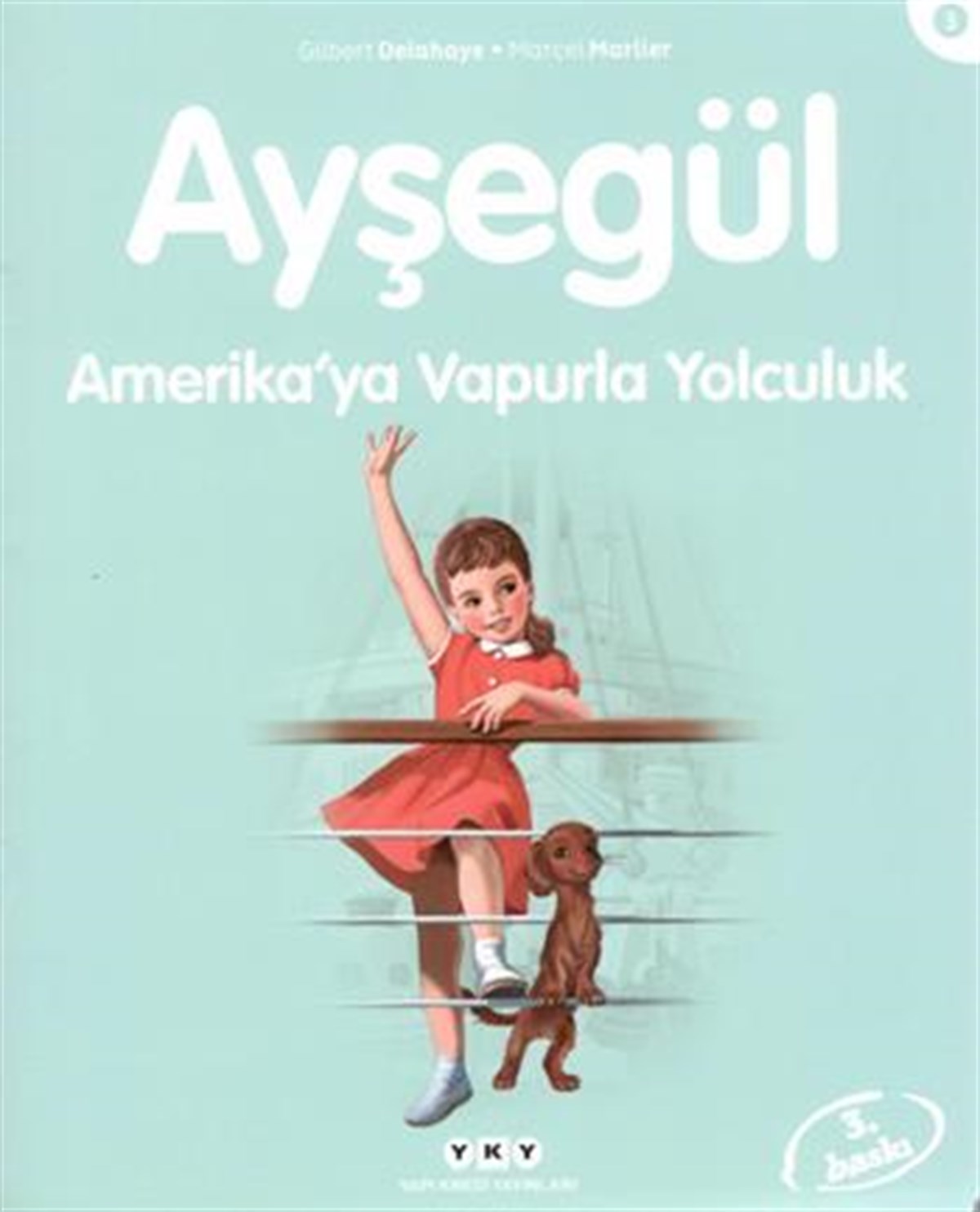 Ayşegül 03 - Amerika’ya Vapurla Yolculuk