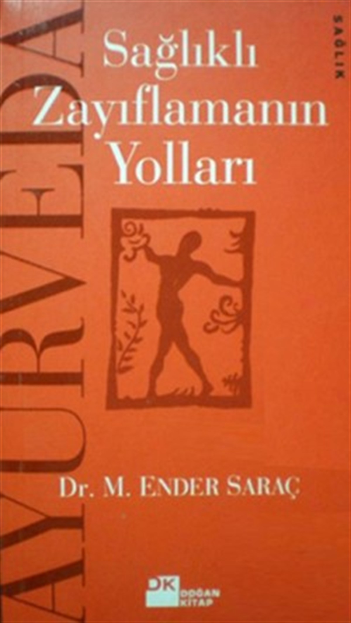 Ayurveda’yla Sağlıklı Zayıflamanın Yolları