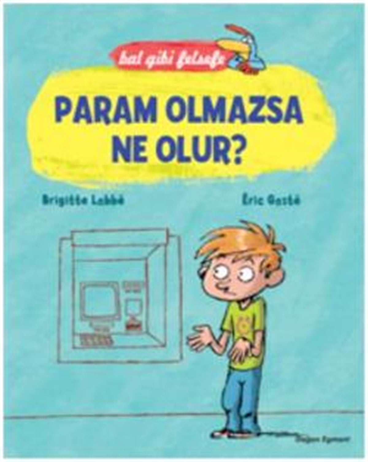 Bal Gibi Felsefe Param Olmazsa Ne Olur?