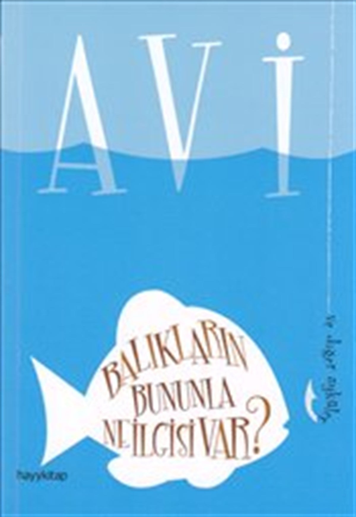 Balıkların Bununla Ne İlgisi Var?