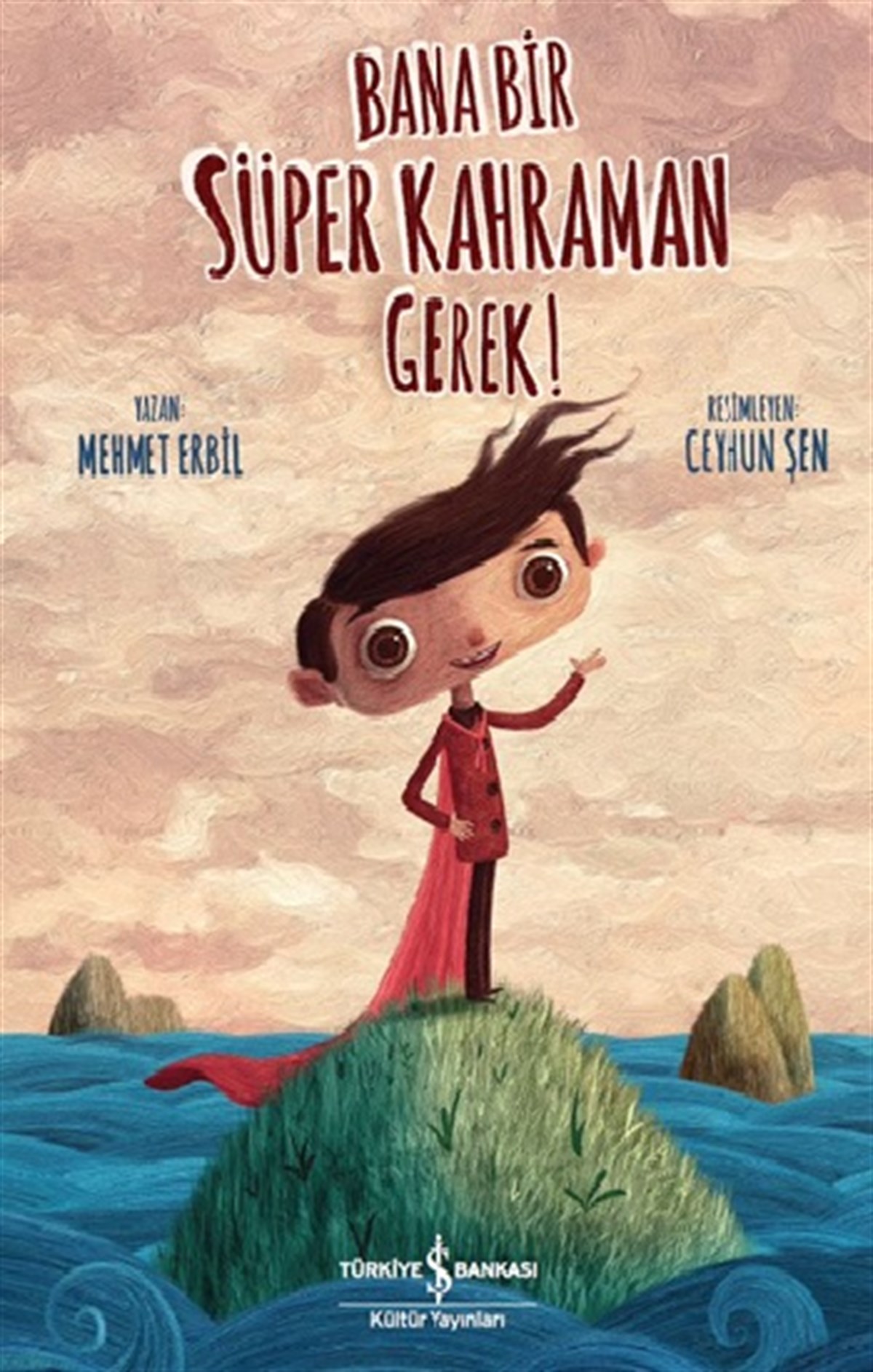 Bana Bir Süper Kahraman Gerek!
