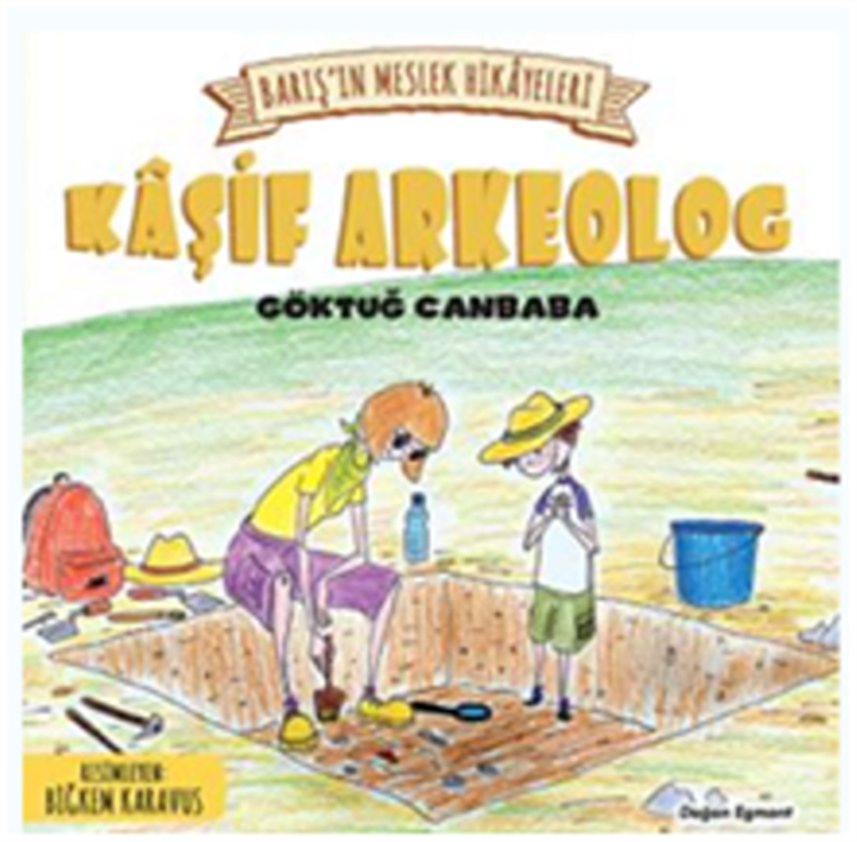 Barış’ın Meslek Hikayeleri - Kaşif Arkeolog