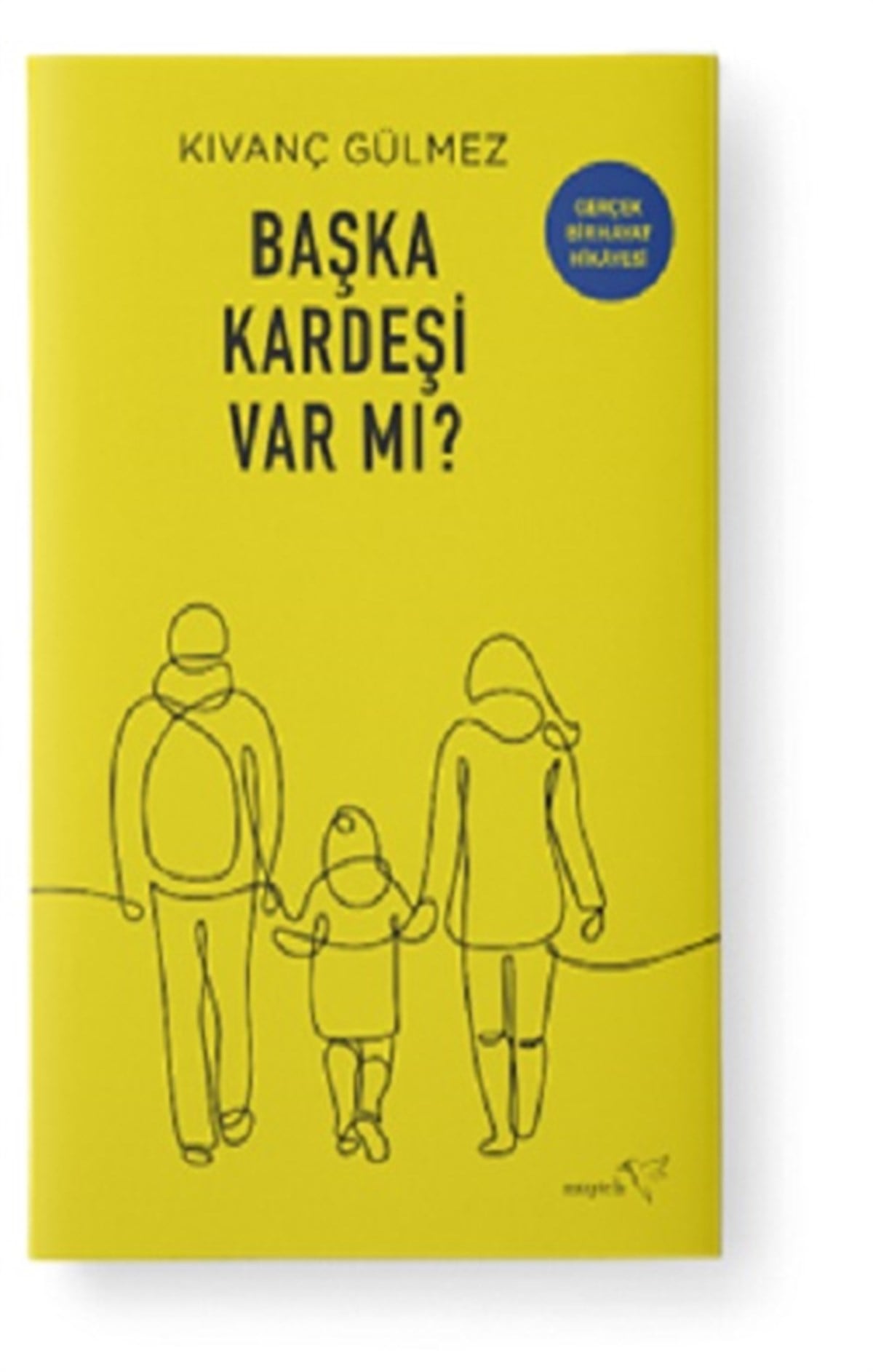 Başka Kardeşi Var mı?
