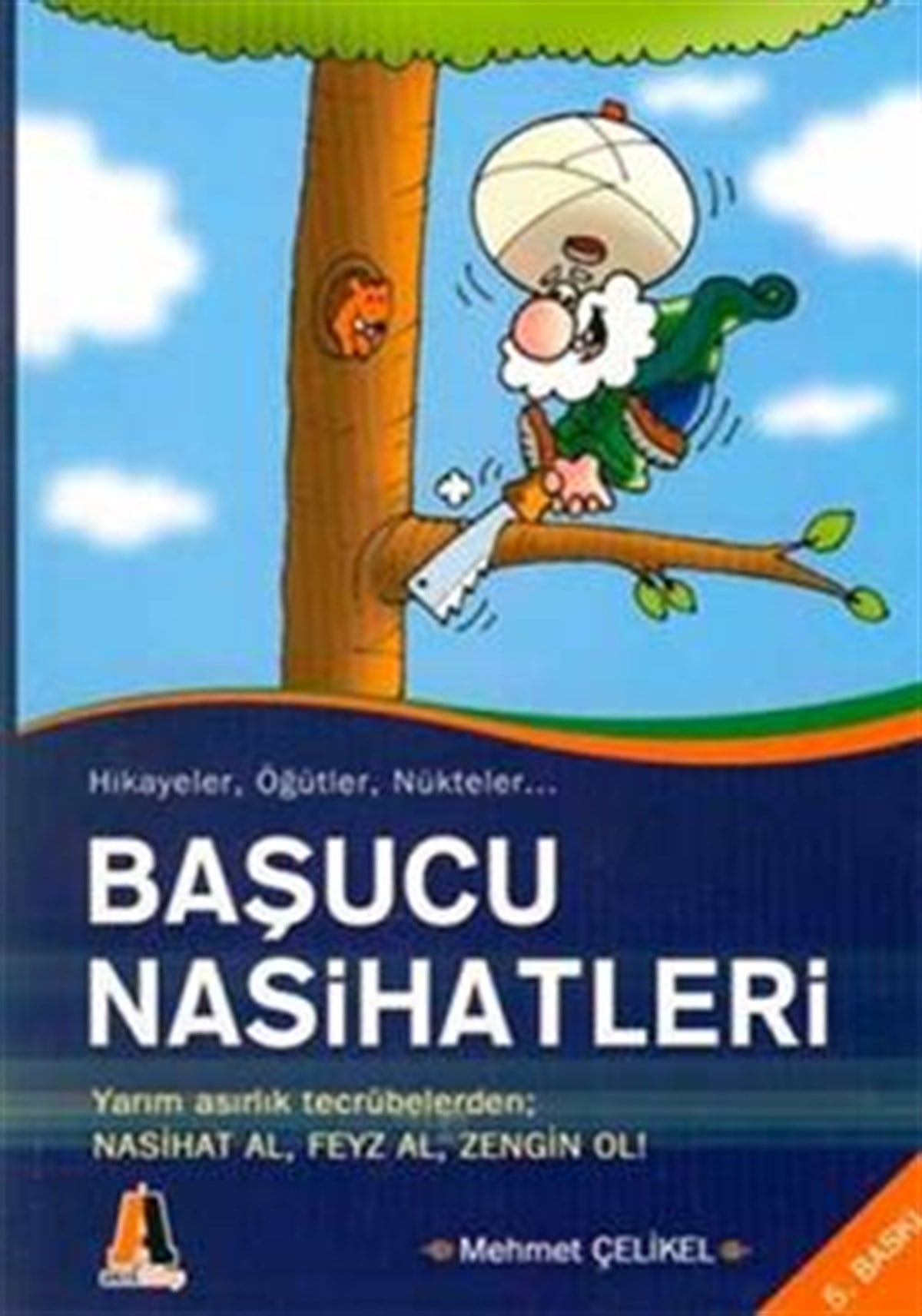 Başucu Nasihatleri Hikayeler, Öğütler, Nükteler
