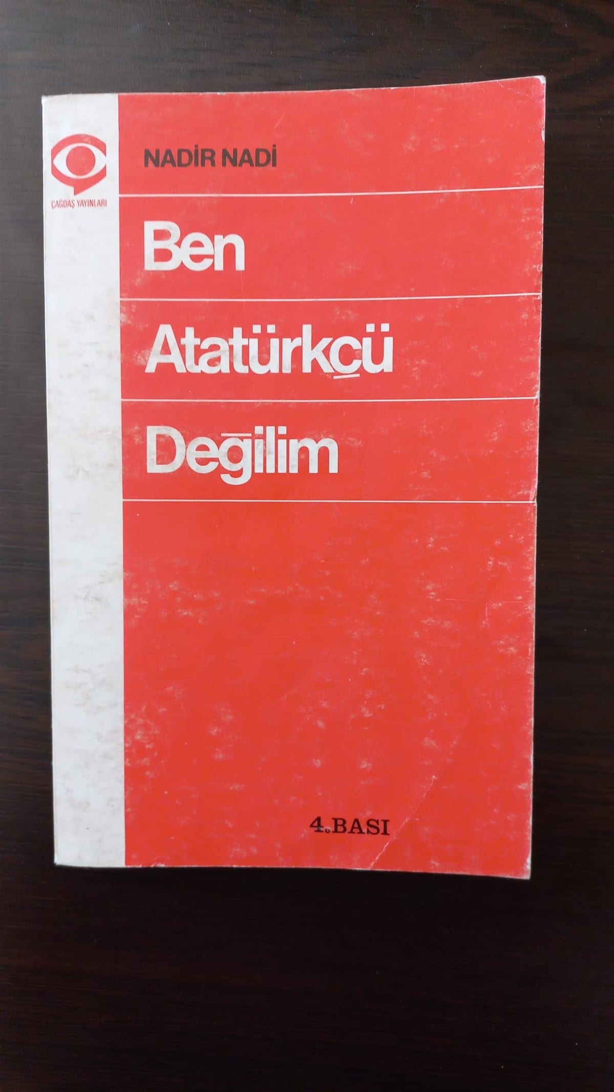 Ben Atatürkçü Değilim - (SAHAF) , Nadir Nadi , Kitap Müptelası - Sahaf , 2453328823417 ,