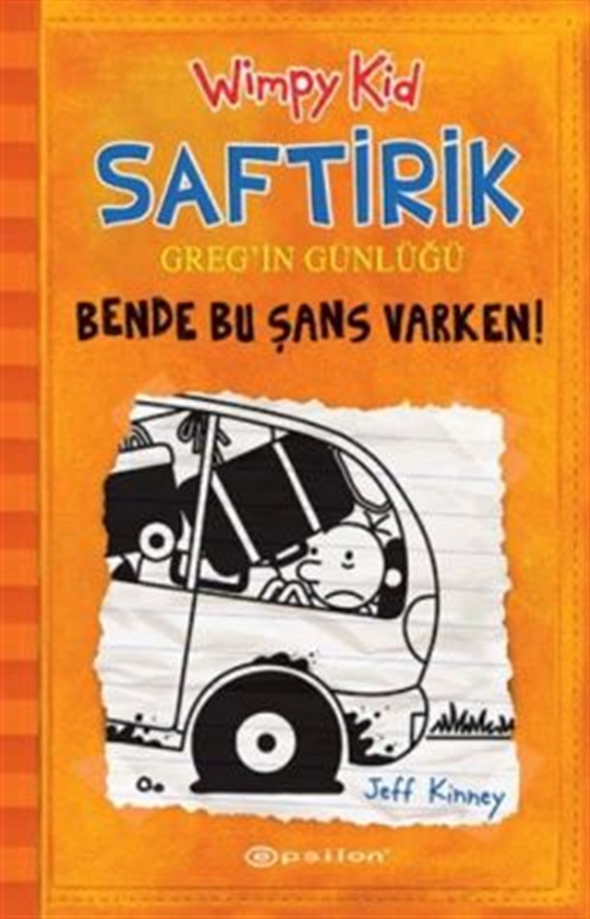 Bende Bu Şans Varken! : Saftirik Greg’in Günlüğü - 9 (Ciltli)