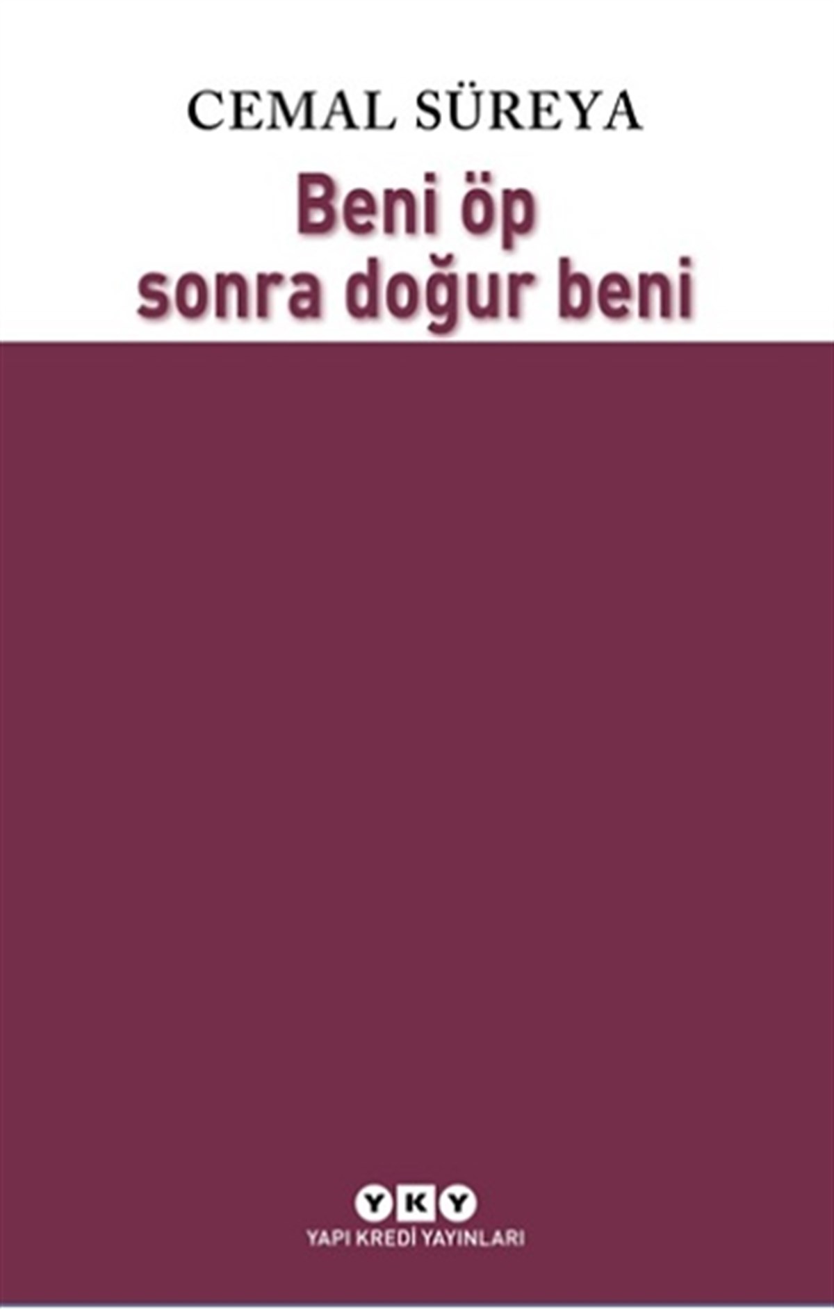 Beni Öp Sonra Doğur Beni