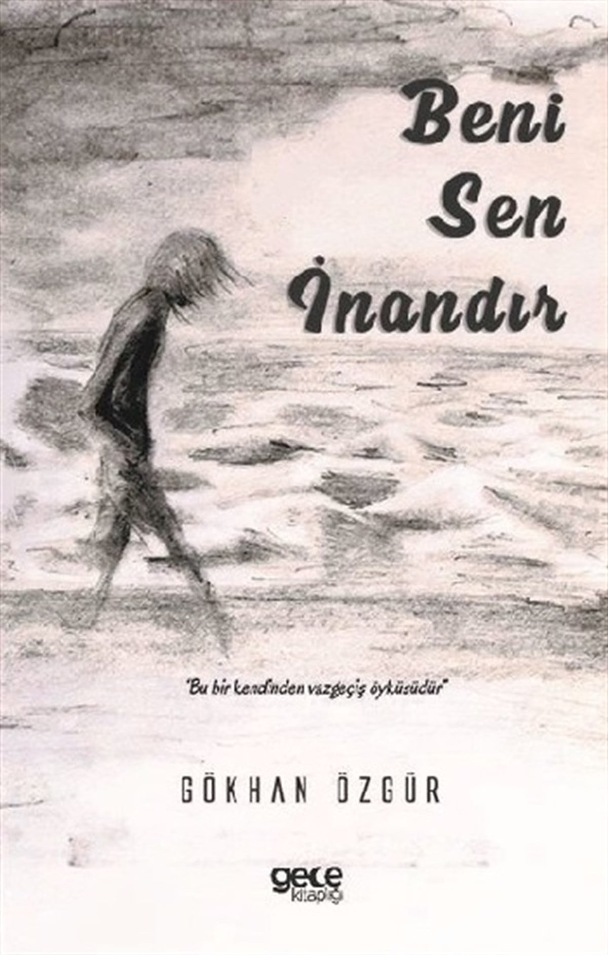 Beni Sen İnandır