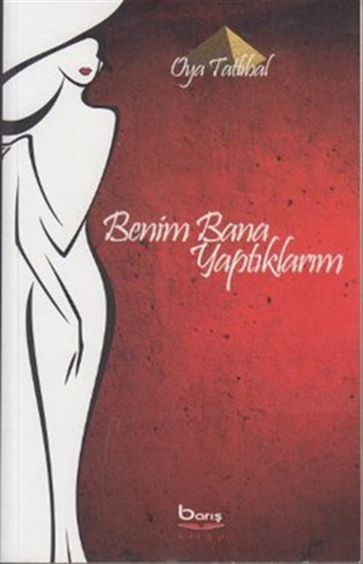 Benim Bana Yaptıklarım