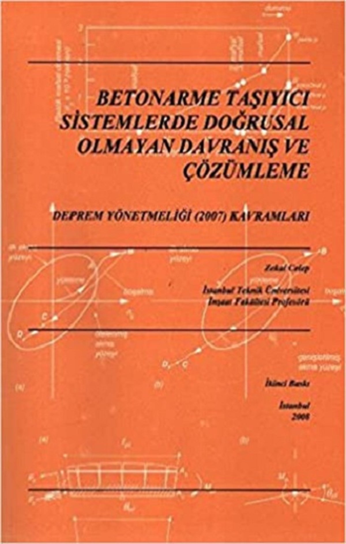 Betonarme Taşıyıcı Sistemlerde Doğrusal Olmayan Davranış ve Çözümleme