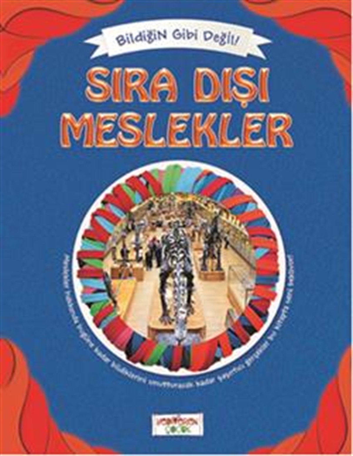 Bildiğin Gibi Değil - Sıra Dışı Meslekler