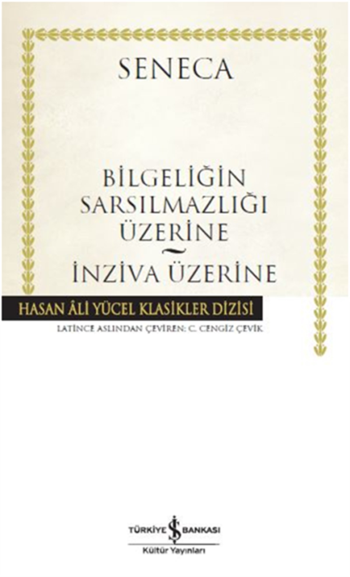 Bilgeliğin Sarsılmazlığı Üzerine - İnziva Üzerine - Ciltli