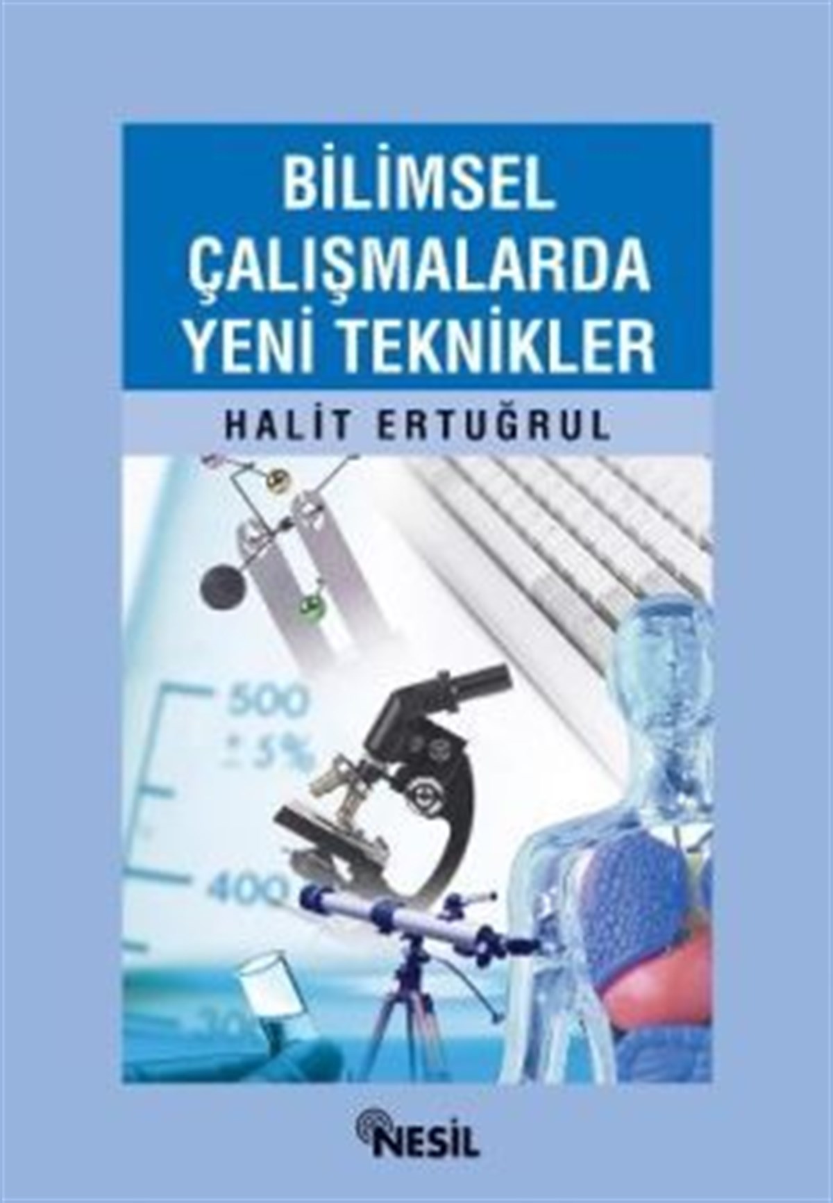 Bilimsel Çalışmalarda Yeni Teknikler
